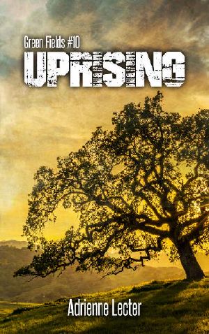 [Green Fields 10] • Uprising